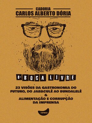 cover image of 23 visões da gastronomia do futuro, Do jabaculê ao bundalelê & Alimentação e corrupção da imprensa